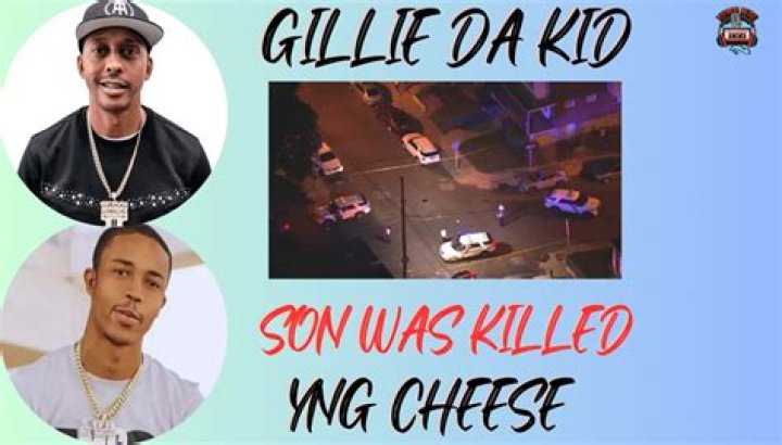 Gillie Da Kid's Son YNG Cheese Murdered: What We Know