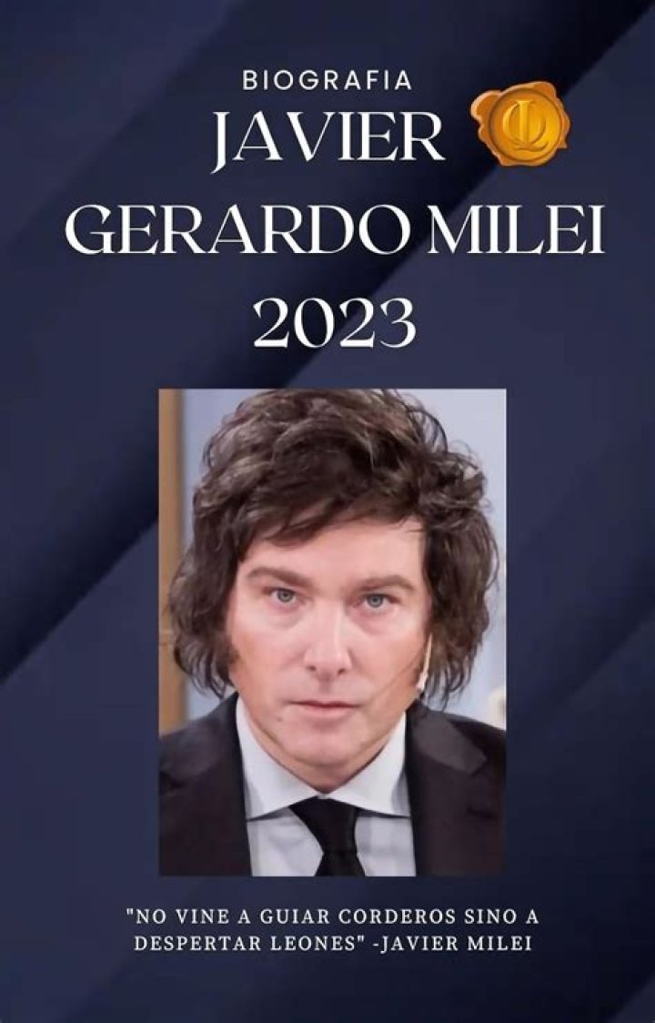 Javier Milei biografía, edad, altura, esposo, net worth, familia