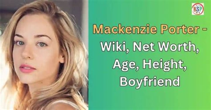 MacKenzie Porter Biography, Age, Height, Husband, Net Worth, Family