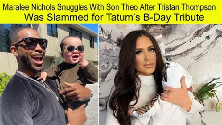 Maralee Nichols Snuggles With Son Theo After Tristan Thompson Was Slammed for Tatum’s B-Day Tribute