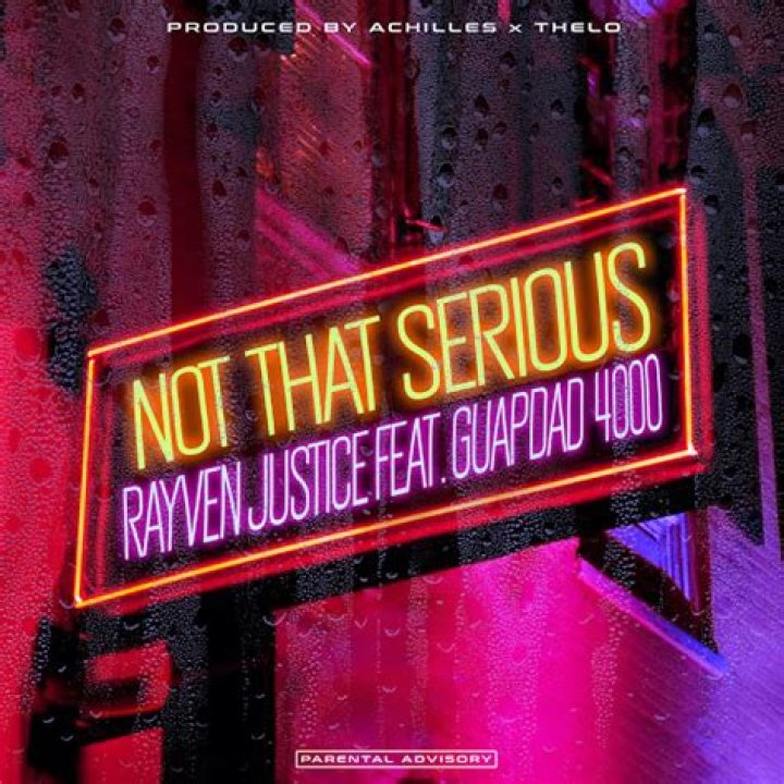 Rayven Justice & Guapdad 4000 Link On "Not That Serious"